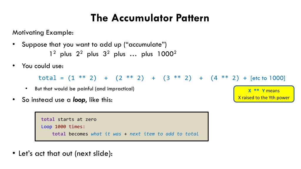 PPT - The Accumulator Pattern Motivating Example: PowerPoint ...