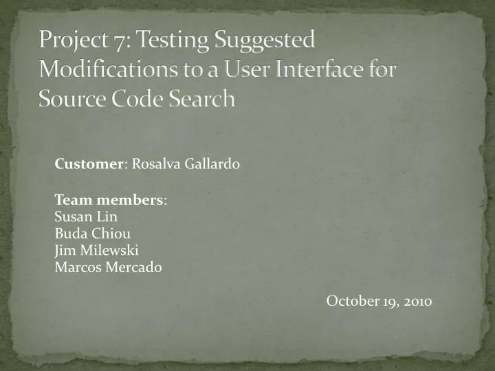 PPT - Project 7: Testing Suggested Modifications to a User Interface ...