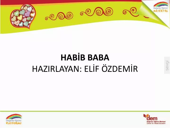 PPT - HABİB BABA HAZIRLAYAN: ELİF ÖZDEMİR PowerPoint Presentation, Free ...