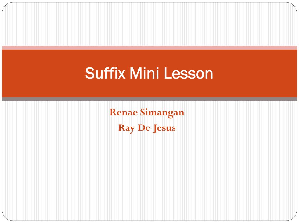 PPT - Suffix Mini Lesson PowerPoint Presentation, free download - ID:2510231