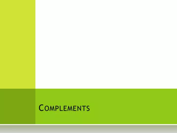 PPT - Complements PowerPoint Presentation, free download - ID:2510252
