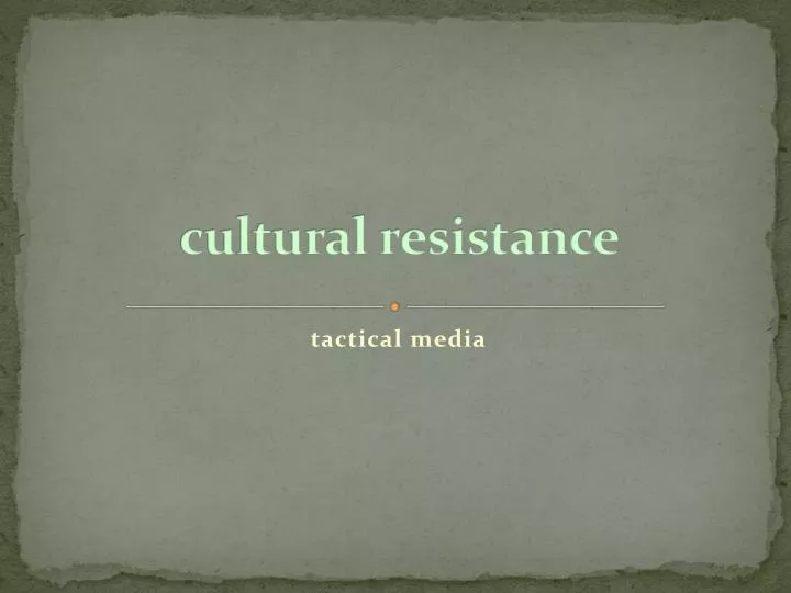 cultural resistance essay