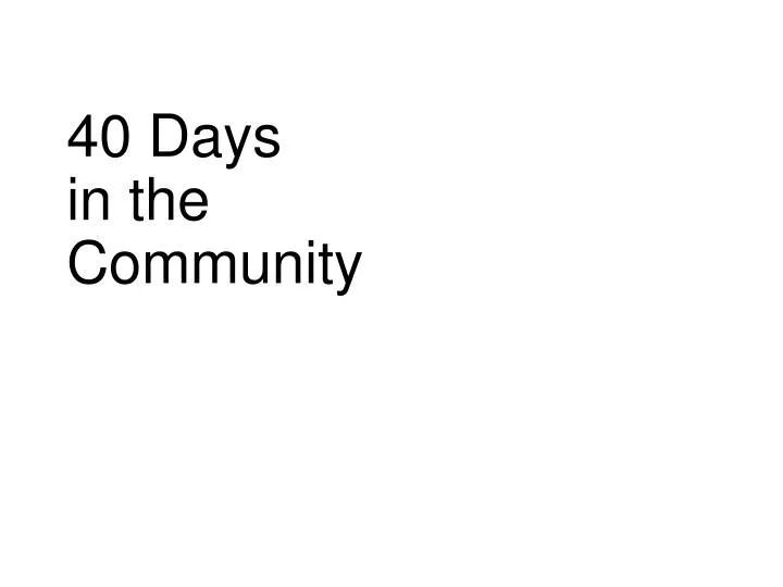 40 days in the community n.