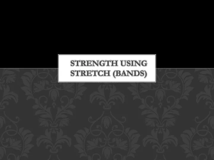 strength using stretch bands n.
