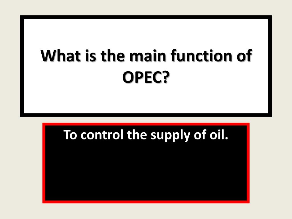 Opec Function PPT - Unit 3 – Middle East Government & Economics Review Game ...