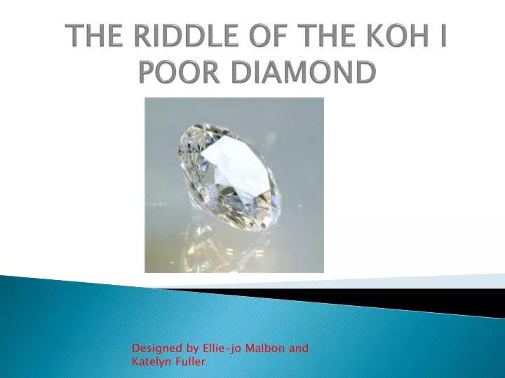 the riddle of the koh i poor diamond n.