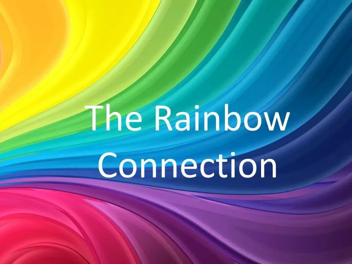 the rainbow connection n.