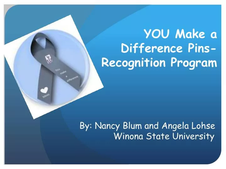 PPT YOU Make a Difference Pins Recognition Program PowerPoint
