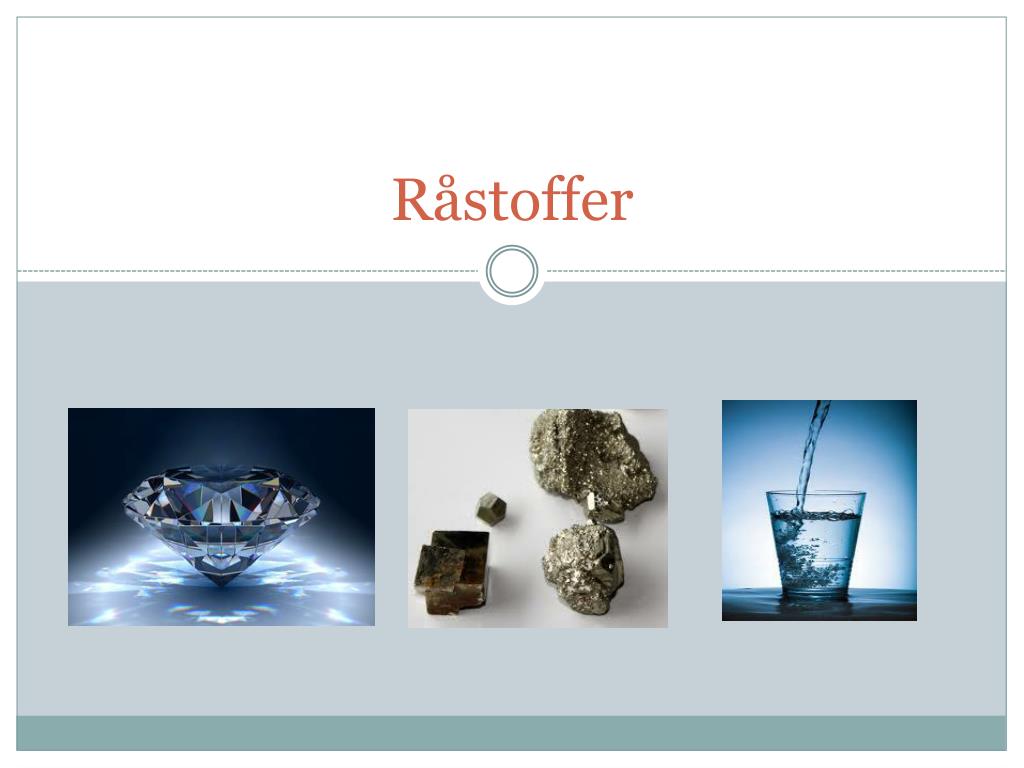 PPT - Råstoffer PowerPoint Presentation, free download - ID:2520189