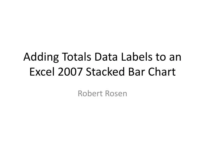Excel 2007 Stacked Bar Chart