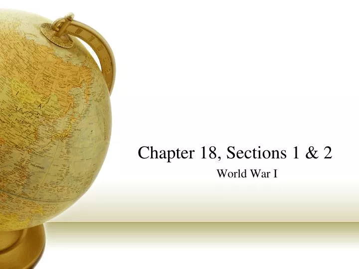 PPT - Chapter 18, Sections 1 & 2 PowerPoint Presentation, Free Download ...