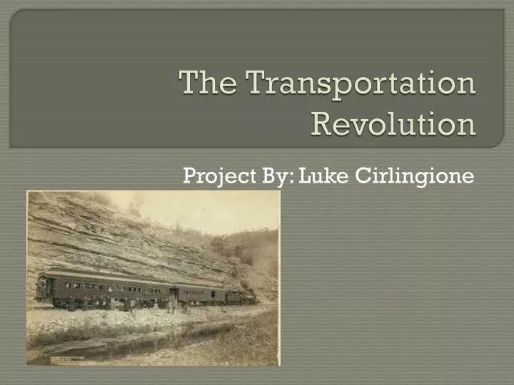 ppt the transportation revolution powerpoint presentation id 2520847 transportation revolution