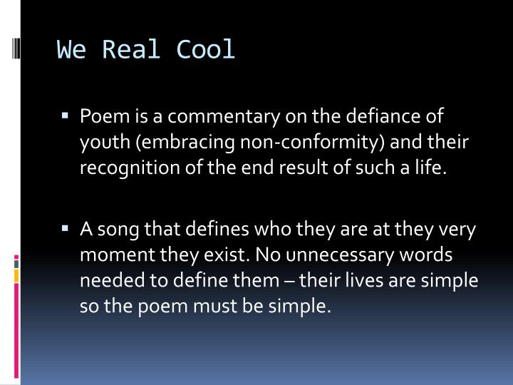 PPT - “We Real Cool” By Gwendolyn Brooks PowerPoint Presentation - ID ...