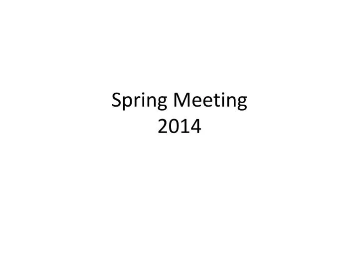 spring meeting 2014 n.