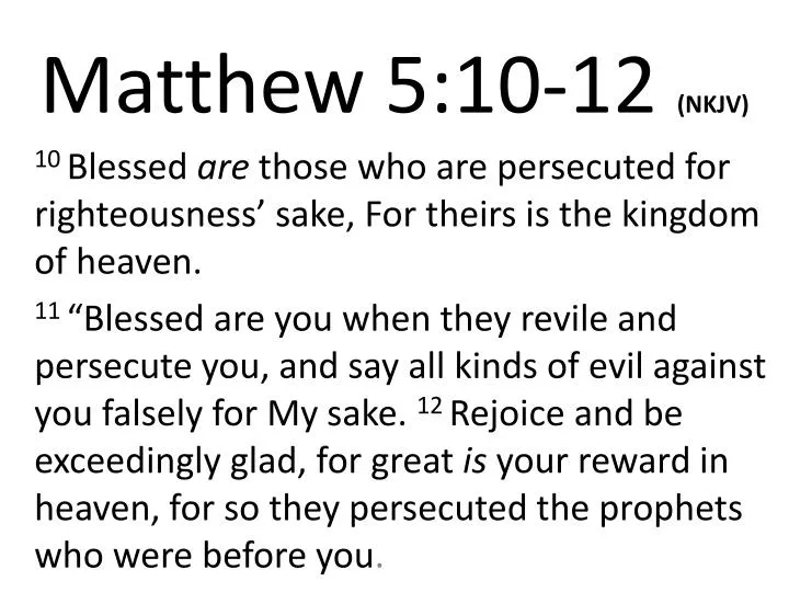 PPT Matthew 5 10 12 NKJV PowerPoint Presentation Free Download PPT Matthew 5 10 12 NKJV PowerPoint Presentation Free Download