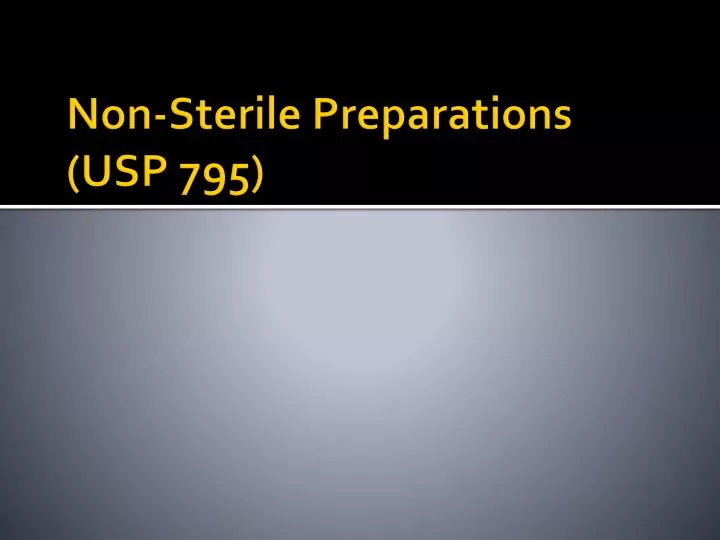 PPT NonSterile Preparations ( USP 795) PowerPoint Presentation, free