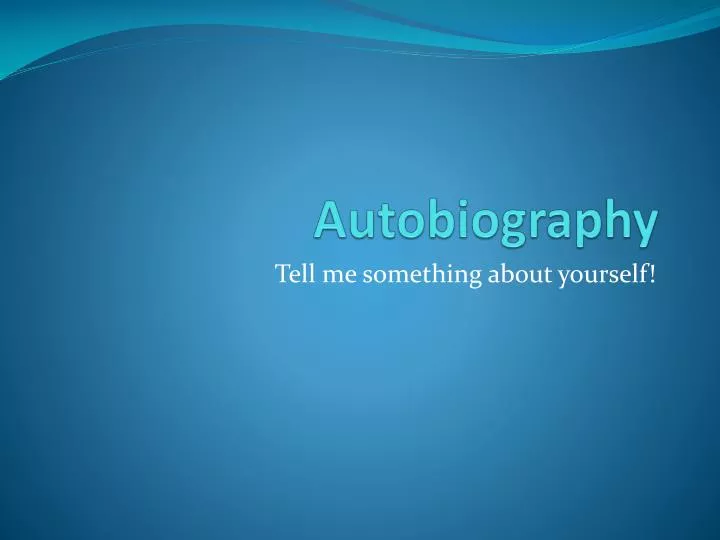 autobiography powerpoint sample