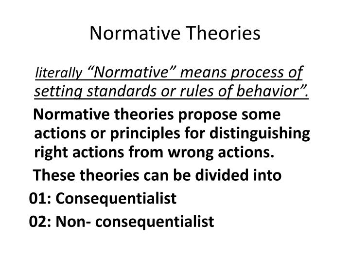 PPT - Normative Theories PowerPoint Presentation - ID:2525425