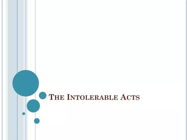 PPT - The Intolerable Acts PowerPoint Presentation, free download - ID ...