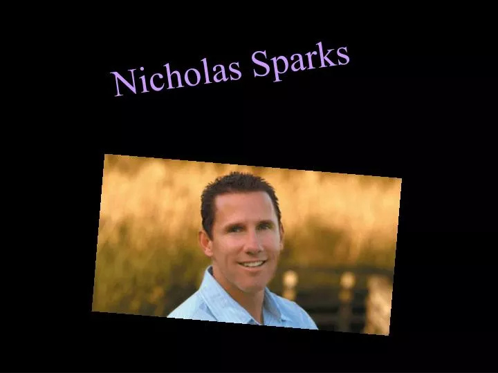 PPT Nicholas Sparks PowerPoint Presentation Free Download ID 2526680