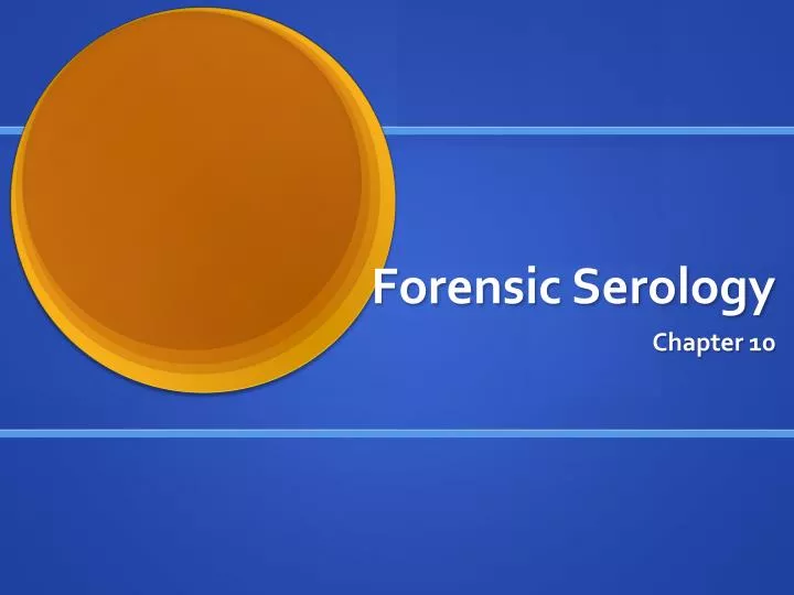 PPT - Forensic Serology PowerPoint Presentation, free download - ID:2526886