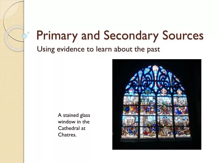 PPT - Primary and Secondary Sources PowerPoint Presentation, free ...