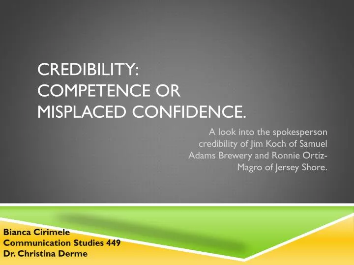 credibility competence or misplaced confidence n.