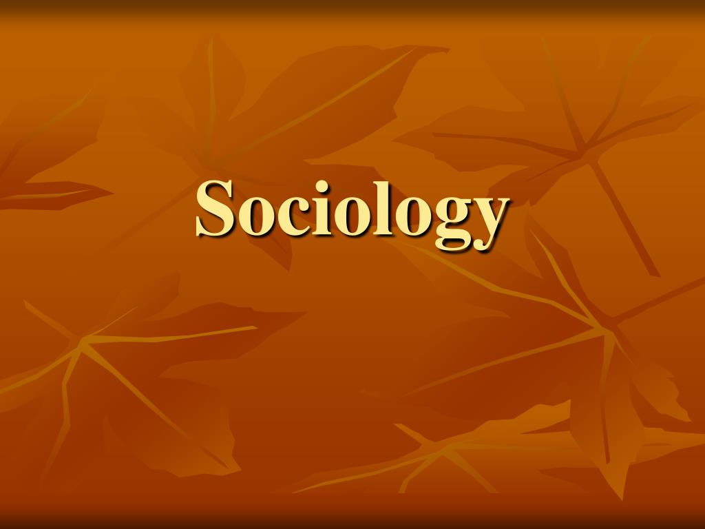 sociology powerpoint presentation topics