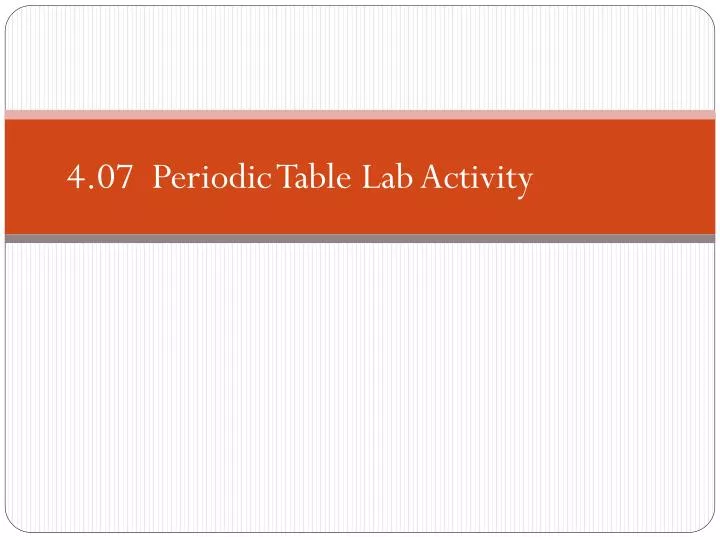 ppt 407 periodic table lab activity powerpoint presentation id 407 periodic table lab activity create your - 04 07 Periodic Table Lab Activity ppt 407 periodic table lab activity powerpoint presentation id 407 periodic table lab activity create your - 04 07 Periodic Table Lab Activity