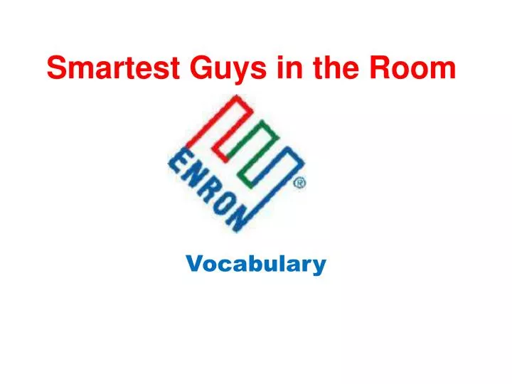 smartest guys in the room n.