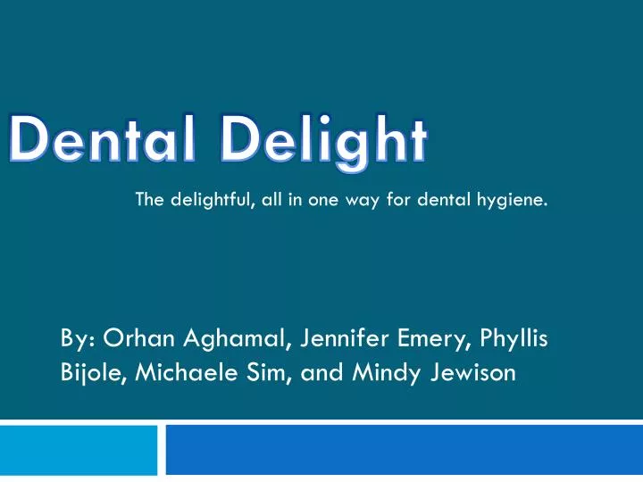 dental delight n.