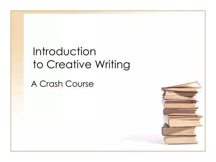 introduction to creative writing ppt