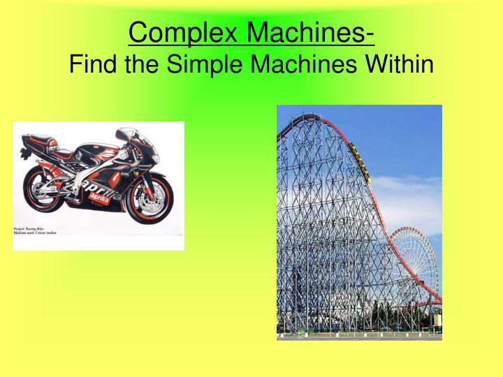 ppt simple and compound machines powerpoint presentation id 2537252 complex machines