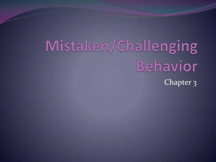 mistaken challenging behavior n.