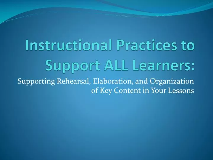 PPT Instructional Practices to Support ALL Learners PowerPoint