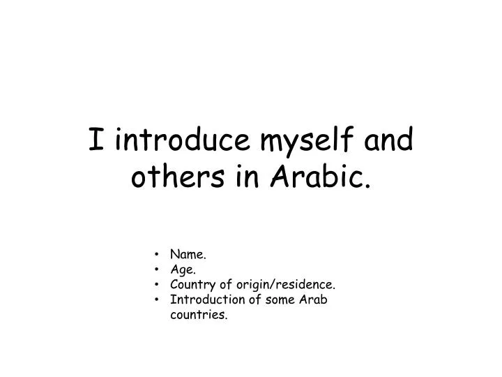 i introduce myself and others in arabic n.