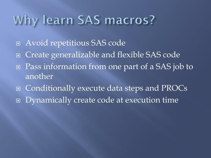 PPT - SAS: Macros PowerPoint Presentation - ID:2558381