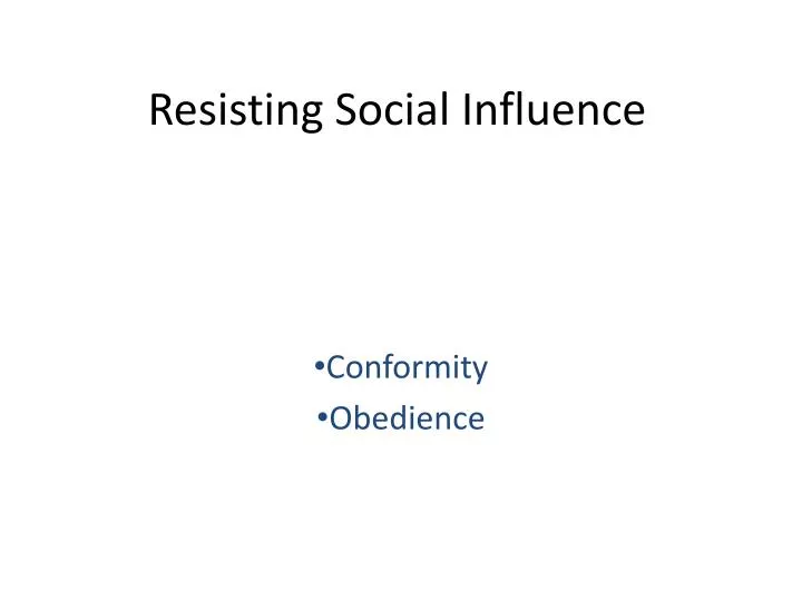 PPT Resisting Social Influence PowerPoint Presentation, free download