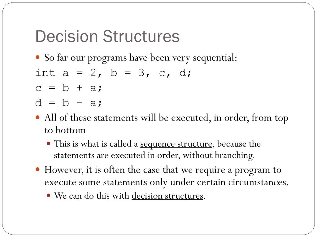 PPT - Decision Structures: The If Statement, Else-If Statement, and ...