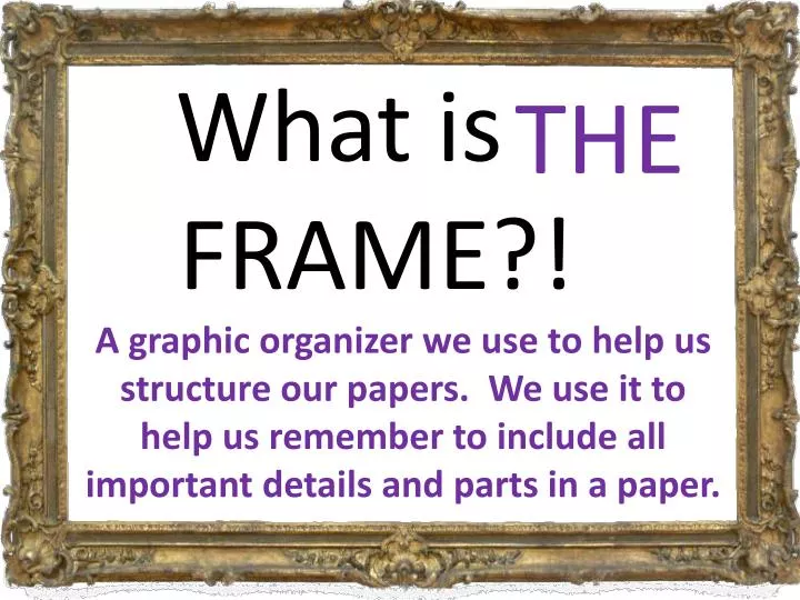 PPT What is a FRAME?! PowerPoint Presentation, free download ID2562283