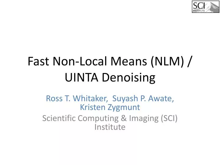PPT Fast Non Local Means NLM UINTA Denoising PowerPoint ppt-fast-non-local-means-nlm-uinta-denoising-powerpoint