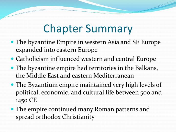 chapter 9 civilization in eastern europe Chapter 9 - the byzantine empire, russia, and eastern europe summary as heir to the western roman empire, the byzantine empire promoted a brilliant civilization that blended ancient greek, roman, and christian influences with other traditions of the mediterranean world. chapter 9 civilization in eastern europe Chapter 9 - the byzantine empire, russia, and eastern europe summary as heir to the western roman empire, the byzantine empire promoted a brilliant civilization that blended ancient greek, roman, and christian influences with other traditions of the mediterranean world.