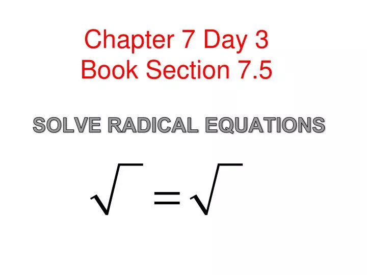 Radical Equations by Robert P. Moses Radical Equations by Robert P. Moses