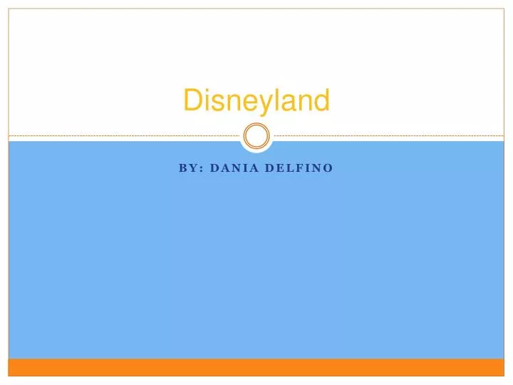 PPT Disneyland PowerPoint Presentation Free Download ID 2568622