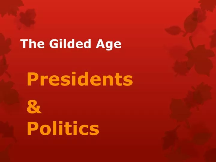 PPT - The Gilded Age PowerPoint Presentation, free download - ID:2568678