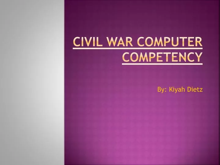 PPT - Civil War Computer competency PowerPoint Presentation, free ...