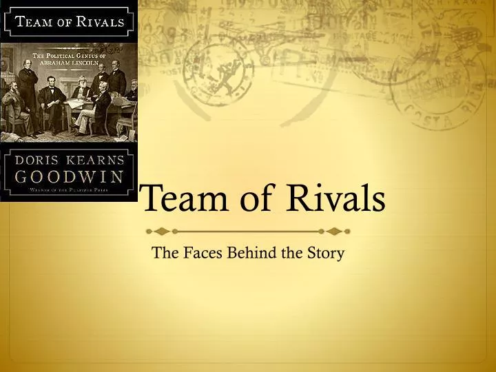 the team of rivals the team of rivals