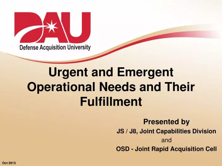 urgent and emergent operational needs and their fulfillment n.