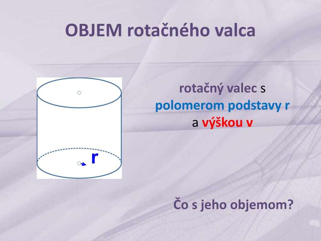 PPT - OBJEM rotačného valca PowerPoint Presentation, free download -  ID:2571776