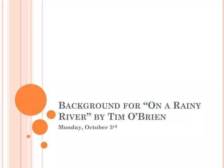 PPT Background for “On a Rainy River” by Tim O’Brien PowerPoint